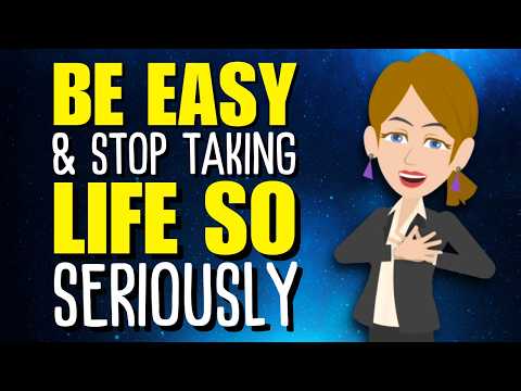 Thumbnail for Be Easy & Stop Taking Life So Seriously ✨ Abraham Hicks 2026 by Abraham's Wisdom