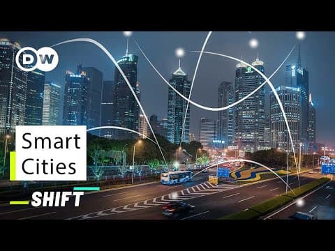 Thumbnail for Smart City: How do you live in a Smart City? | Future Smart City Projects | Surveillance or Utopia? by DW Shift
