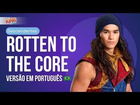 Thumbnail for Descendentes - Rotten To The Core 'Podre Até o Fim' (Versão em Português) by King Junior