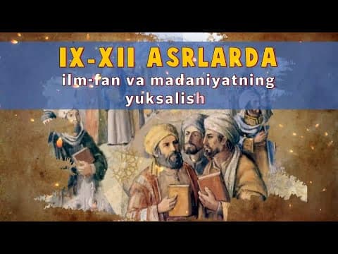 Thumbnail for O‘zbekiston tarixi | Animatsion rolik21-DARS. "IX-XII asrlarda ilm-fan va madaniyatning yuksalishi by MMIV History