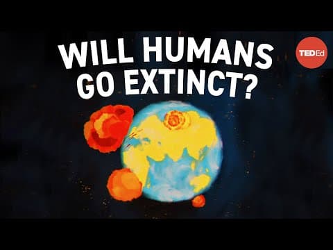 Thumbnail for The 4 greatest threats to the survival of humanity by TED-Ed
