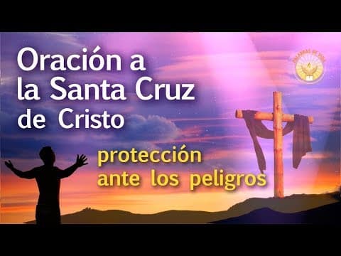 Thumbnail for ORACION A LA SANTA CRUZ by Palabras de Vida
