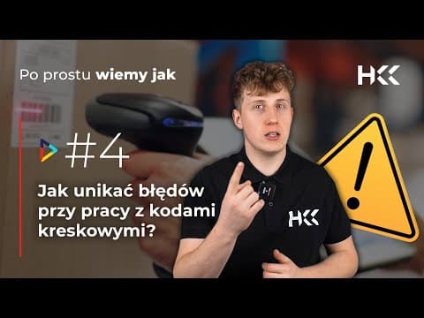 Thumbnail for Najczęstsze błędy przy pracy z kodami kreskowymi i jak ich uniknąć | Po prostu wiemy jak #4 by HKK Group