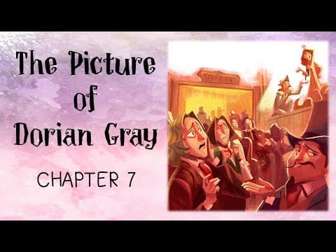 Thumbnail for 'The Picture of Dorian Gray': Chapter 7 Summary and Analysis by English is Love