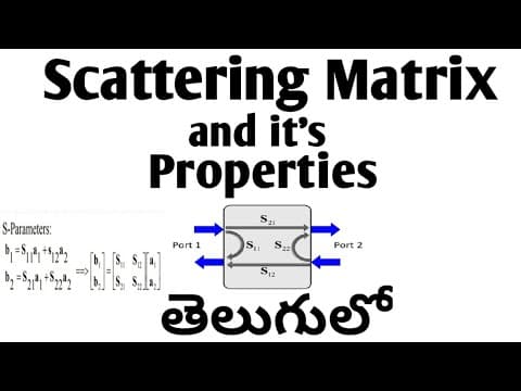 Thumbnail for Scattering matrix and it's Properties in Microwave Engineering in telugu by Vinay Explains