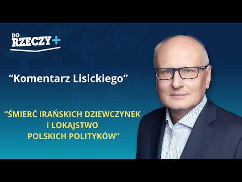 Thumbnail for "Śmierć irańskich dziewczynek i lokajstwo polskich polityków - P. Lisicki by Tygodnik DoRzeczy