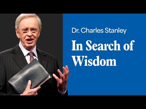 Thumbnail for In Search Of Wisdom – Dr. Charles Stanley by In Touch Ministries