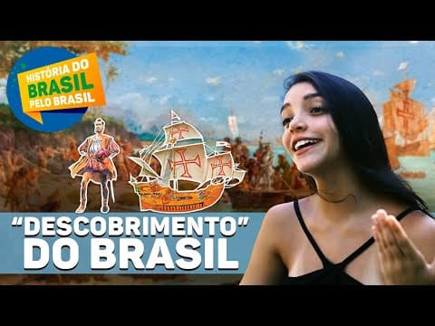 Thumbnail for O "DESCOBRIMENTO" DO BRASIL - HISTÓRIA DO BRASIL PELO BRASIL (Episódio 1) - Débora Aladim by Débora Aladim