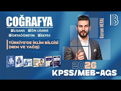 Thumbnail for 9) KPSS - MEB / AGS Coğrafya - Türkiye'de İklim Bilgisi (Nem ve Yağış) - Bayram MERAL - 2026 by Benim Hocam