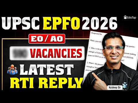 Thumbnail for UPSC EPFO EO AO 2026 Expected Vacancy Based On Latest RTI REPLY by EduTap - Regulatory Bodies Examinations