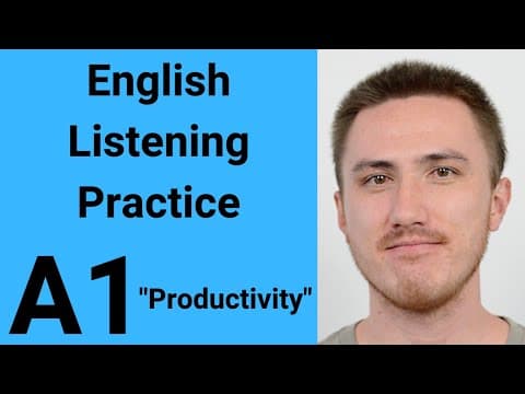 Thumbnail for A1 English Listening Practice - Productivity by Listening Time
