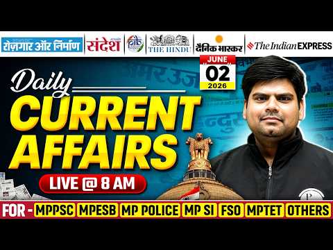Thumbnail for 2nd June Current Affairs | Current Affairs Today | Daily Current Affairs 2026 | MPPSC MPESB MPSI by MP Exams Wallah