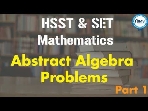 Thumbnail for Kerala PSC HSST & SET Mathematics Abstract Algebra - Problems- Part 1 #hsst#maths by RIMS Mathematics
