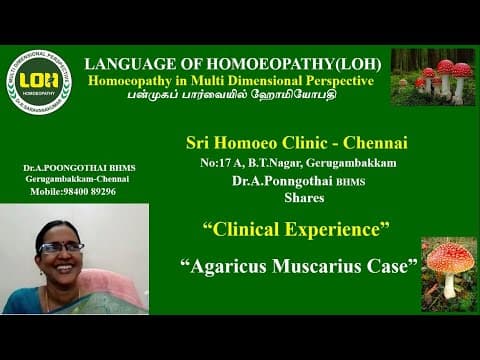 Thumbnail for "AGARICUS MUSCARIUS" # Clinical Experience Share by Dr.A.Poongothai BHMS - Chennai by LANGUAGE OF HOMOEOPATHY