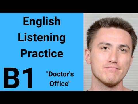 Thumbnail for B1 English Listening Practice - Doctors by Listening Time