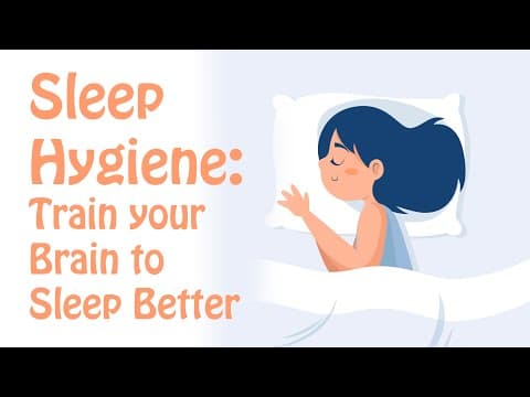 Thumbnail for Sleep Hygiene: Train Your Brain to Fall Asleep and Sleep Better by Therapy in a Nutshell