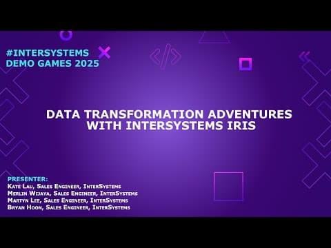 Thumbnail for Data Transformation Adventures with InterSystems IRIS by InterSystems Developers
