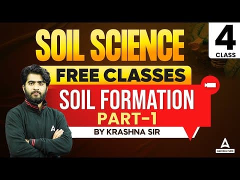 Thumbnail for SOIL FORMATION | PART 1 | FREE SOIL SCIENCE CLASSES | BY KRASHNA SIR by Agriculture Adda247