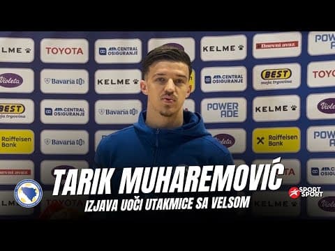 Thumbnail for TARIK MUHAREMOVIĆ UOČI VELSA | IZJAVA by SportSport