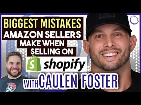 Thumbnail for Top 5 Mistakes Amazon Sellers Make Selling on Shopify | Caulen Foster | Oracles of Ecomm by Private Label Legion - Tim Jordan