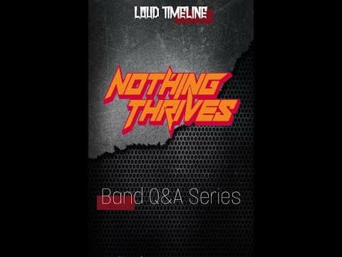 Thumbnail for Quick Band Q&A Series Part.7 - Nothing Thrives by Loud Timeline