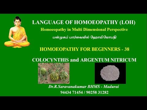 Thumbnail for COLOCYNTHIS and ARGENTUM NITRICUM # HOMOEOPATHY FOR BEGINNERS-38 # Dr.R.Saravanakumar BHMS - Madurai by LANGUAGE OF HOMOEOPATHY