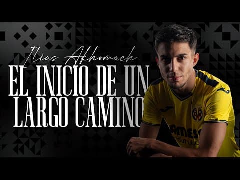 Thumbnail for La recuperación de Ilias Akhomach by Villarreal CF