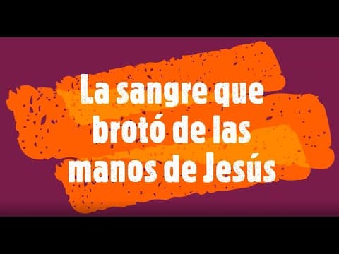 Thumbnail for La sangre que brotó de las manos de Jesús | Semana Santa by Nancy Gutierrez