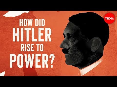 Thumbnail for How did Hitler rise to power? - Alex Gendler and Anthony Hazard by TED-Ed