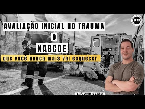 Thumbnail for Avaliação Inicial no Trauma (XABCDE). by Instituto de Educação Permanente em Saúde