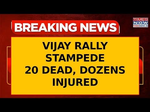 Thumbnail for Stampede At Vijay’s TVK Rally In Karur: At Least 20 Feared Dead, Dozens Injured Amid Massive Crowd by Times Now