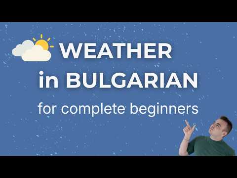 Thumbnail for 🌞 The Weather | Complete Beginner Bulgarian Practice by Comprehensible Bulgarian