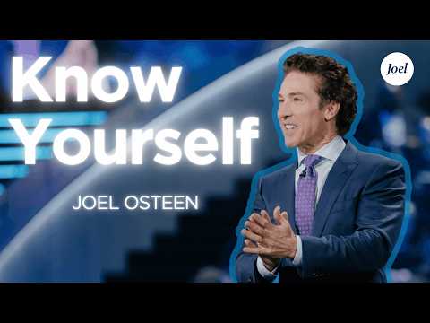 Thumbnail for Know Yourself | Joel Osteen by Joel Osteen