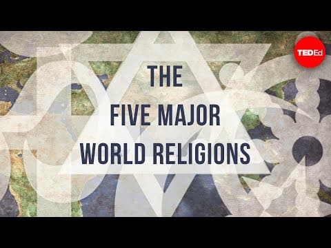 Thumbnail for The five major world religions - John Bellaimey by TED-Ed