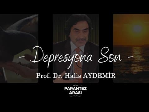 Thumbnail for DEPRESYONA SON! - HALİS AYDEMİR "Ben mi başaramadım yoksa nasibimdemi yok?" ikilemi üzerine by PARANTEZ ARASI