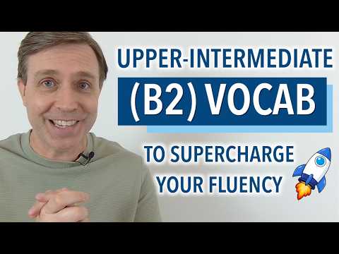 Thumbnail for Upper-Intermediate B2 Vocabulary Every Fluent Speaker Knows by Interactive English