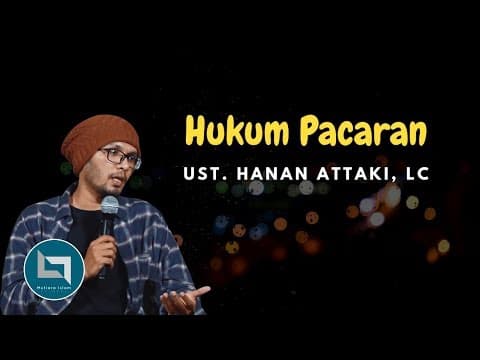 Thumbnail for Ustadz Hanan Attaki Terbaru 2018 Khusus Anak Muda! Hukum Berpacaran by Mutiara Islam