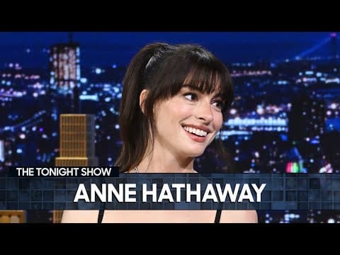 Thumbnail for Anne Hathaway Forgets The Princess Diaries and The Devil Wears Prada Details, Chats The Idea of You by The Tonight Show Starring Jimmy Fallon