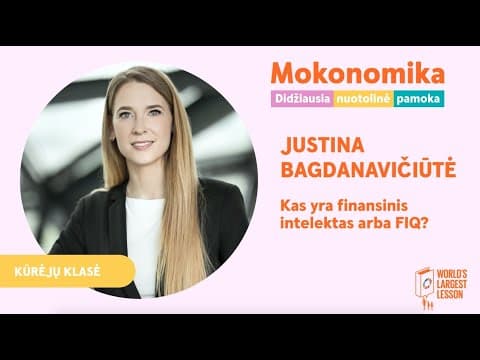 Thumbnail for Justina Bagdanavičiūtė | Kas yra finansinis intelektas arba FIQ? by Swedbank Lietuvoje