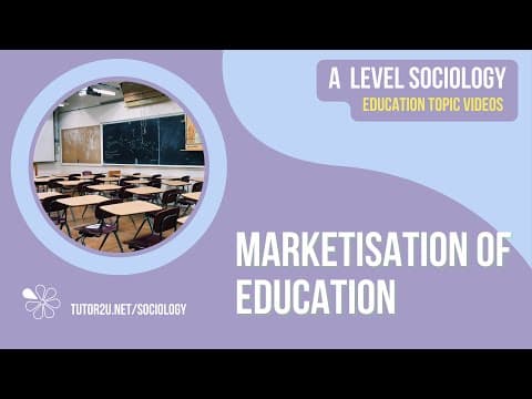 Thumbnail for Marketisation of Education | A Level Sociology - Education by tutor2u