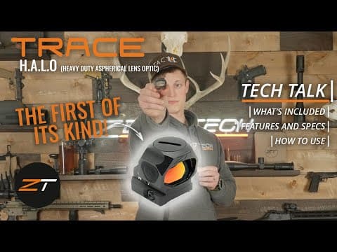 Thumbnail for Tech Talk | ZeroTech Trace H.A.L.O. Red Dot Sight: Specs and Features by ZeroTech Optics USA