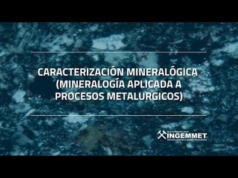 Thumbnail for CARACTERIZACIÓN MINERALÓGICA by INGEMMET Perú