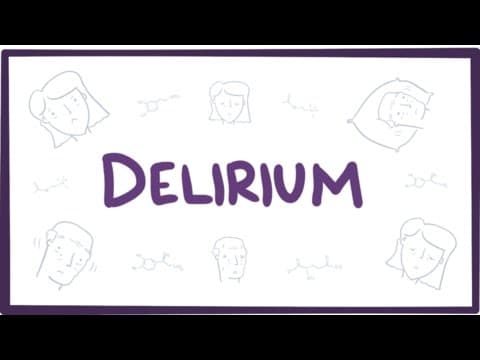 Thumbnail for Delirium - causes, symptoms, diagnosis, treatment & pathology by Osmosis from Elsevier