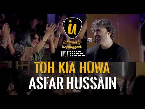Thumbnail for Asfar Hussain : Intimately Unplugged | Toh Kya Hua feat. the crowd | Live at 432 by Intimately Unplugged