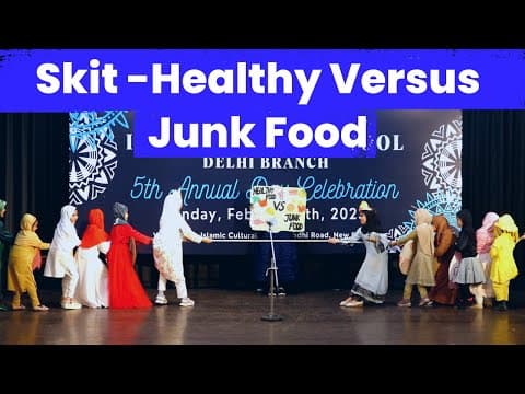 Thumbnail for Healthy versus Junk Food - SKIT, 5th Annual Function of Islamic Model School, Delhi Branch #imsdelhi by YAHYA HAROON
