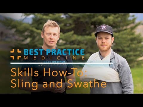 Thumbnail for NREMT Practical Skills How-To: Extremity Splinting - Sling and Swathe by Best Practice Medicine