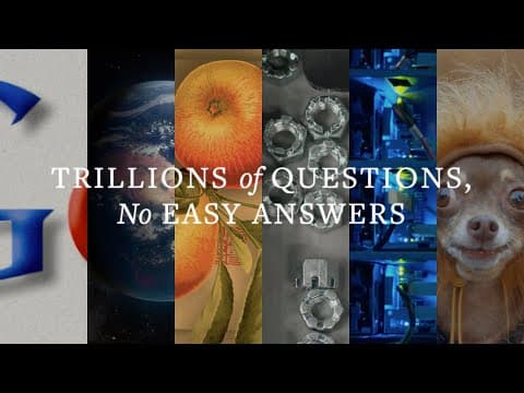 Thumbnail for A Google documentary | Trillions of questions, no easy answers by Google