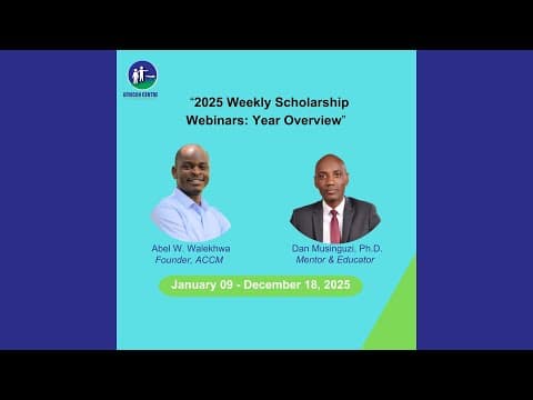 Thumbnail for Summary of Weekly Scholarship Webinars for 2025 by Dan Musinguzi