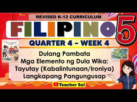 Thumbnail for Filipino 5 Quarter 4 Week4 Revised K-12 Dulang Pambata, Mga Elemento ng Dula Wika:Tayutay by Teacher Sel