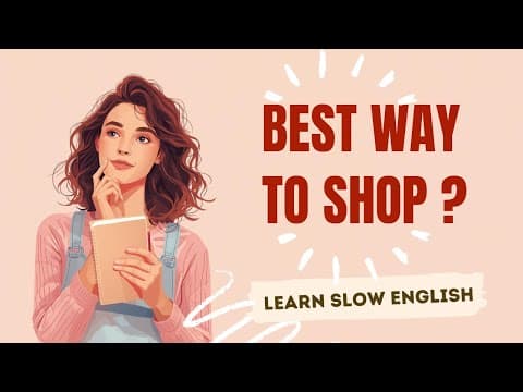Thumbnail for 🛍️Online Shopping vs In-Store Shopping | Learn Easy English | English Podcast A2-B1 by English & Chill